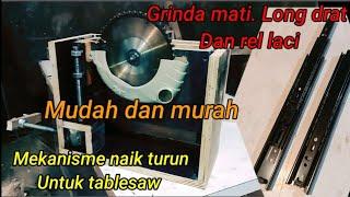 Bikin sendiri mekanisme naik turun untuk mesin table saw.