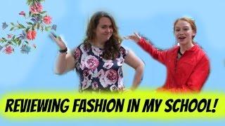 Reviewing Fashion in my School! | Maddie Ann