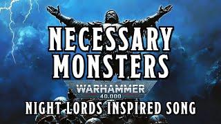 Necessary Monsters - A Warhammer 40k Night Lords Inspired Song #warhammer