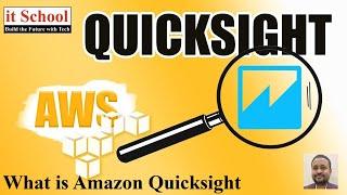 What is Amazon Quicksight, AWS Data Engineering
