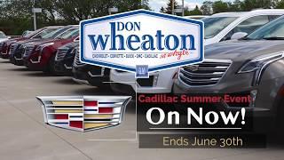 Cadillac Summer Event | Don Wheaton Chevrolet Buick GMC Cadillac