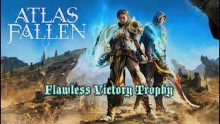 Flawless Victory Trophy (easy solo) Atlas Fallen