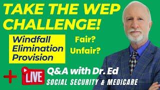 FORMER SSA INSIDER: WEP Challenge! Windfall Elimination Provision, Fair? Unfair? What do you think?