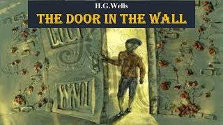 Learn English Through Story - The Door in the Wall by H.G.Wells