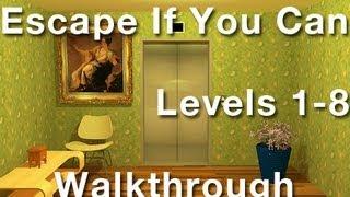 Escape If You Can - Levels 1-8 Walkthrough