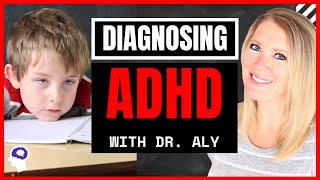 How Is ADHD Diagnosed? A COMPLETE Guide To ADHD Symptoms | Dr. Aly