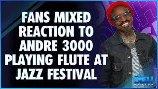 Fans Mixed Reaction to Andre 3000 Playing Flute at ATL Jazz Festival