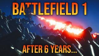 Battlefield 1 After 6 Years...