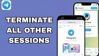 How To Terminate All Other Sessions On Telegram App