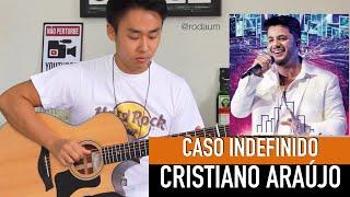 CASO INDEFINIDO NO VIOLÃO (Cristiano Araújo) - Rodrigo Yukio (Rodaum)