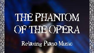 Soothing Piano Renditions of 'Phantom of the Opera' for Relaxation and Sleep