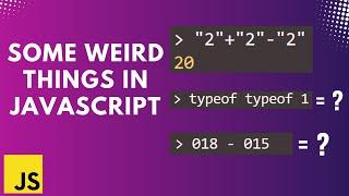 Weird things that are possible only in Javascript