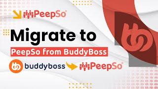 Migrate Your Website From BuddyBoss To PeepSo