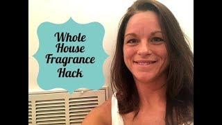 Whole House Fragrance Hack | Air Filter Fragrance | Clean House Smell