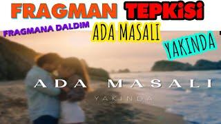 Ada Masalı - Teaser Fragmanı na Daldım | Fragman Tepki Videosu