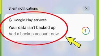 Google fix your data isn't backed up | add a backup account now problem solved