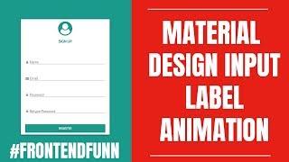 Material Design Form CSS Input Label Animation Tutorial - #frontendfunn