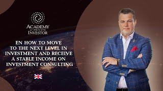 EN How to move to the next level in investment and receive a stable income on investment consulting