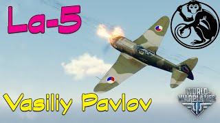 World of Warplanes - La-5 | Vasiliy Pavlov