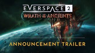 EVERSPACE 2 | Wrath of the Ancients — Announcement Trailer