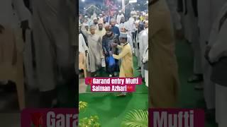 Garand entry Mufti Salman Azhari️ #entry #muftisalmanazhari #shorts #viralvideo