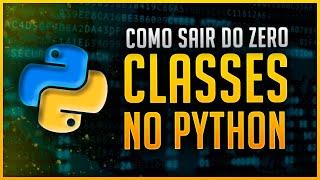 Como Sair do Zero em Classes no Python - Self e Init Explicados