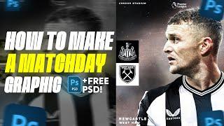 How To Make A Football Matchday Graphic On Photoshop!! [FREE PSD]