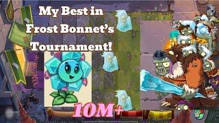 It’s crazy10,188,050in Frost Bonnet’s Tournament!The Best strategy #pvz2 #pvz #plantsvszombies2