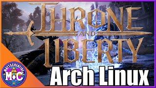 Linux Gaming  | Throne and Liberty MMORPG | Arch Linux | Gnome 47 |