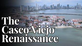 The Casco Viejo Renaissance | What is coming to Panama City Panama?