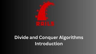 Divide and Conquer Algorithm - Introduction