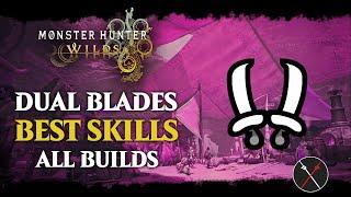 Monster Hunter Wilds Dual Blades - BEST SKILLS For Any BUILD