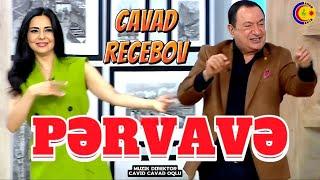 Cavad Recebov || Pervane  Yeni Remx || Ince Seher Vusale Elizade || 2024 -