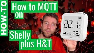 Use MQTT with Shelly Plus H&T