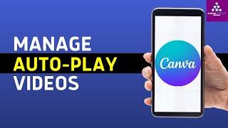 How To Enable or Disable Auto-play Video on Canva