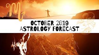 OCTOBER 2019 ASTROLOGICAL FORECAST - PASSIONATE DETERMINATION