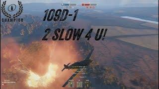 2 SLOW 4 U | 109D-1 Gameplay (Cons and Pros) - Heroes and Generals