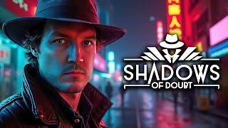 ПО СЛЕДУ УБИЙЦЫ  НУАРНЫЙ ДЕТЕКТИВ SHADOWS OF DOUBT (РЕЛИЗ 1.0) #2