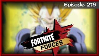 Fortnite Forces - IT'S VEGETA! [Episode 218]