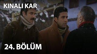 Kınalı Kar 24. Bölüm - Full Bölüm