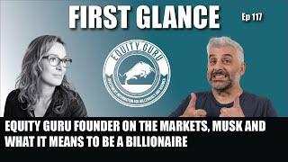 Equity Guru Founder on the markets, Musk and what it means to be a billionaire