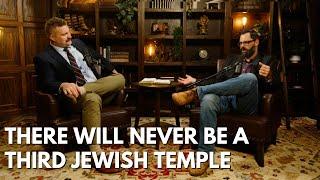 There Will Never Be A Third Jewish Temple