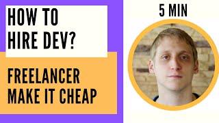 How to hire app developer - Freelancer - and save money? how to hire developer