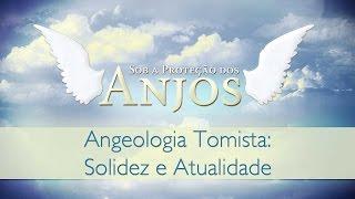 Angeologia Tomista: Solidez e Atualidade