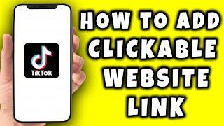 How to Add Clickable Website Link on TikTok (2025)