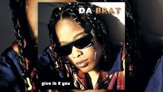 Da Brat - Give It 2 You (Remastered Funkymix)