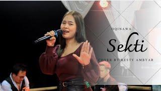 SEKTI - OQINAWA ft RESTY AMBYAR - LIVE COVER WEDDING PERFORMANCE