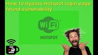 How to bypass Hotspot login page  found vulnerability