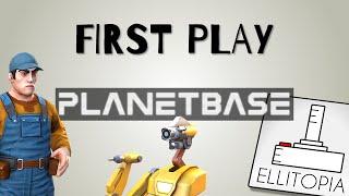 First Play: Planetbase