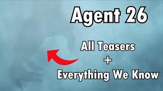 Agent 26 | Potential Lore | Everything We Know (+ All Teasers)